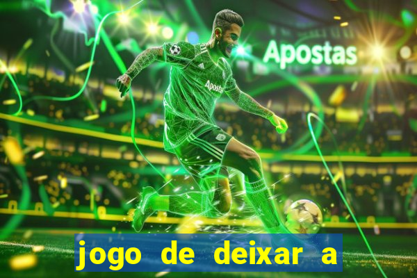 jogo de deixar a mulher nua